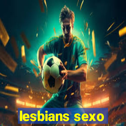 lesbians sexo